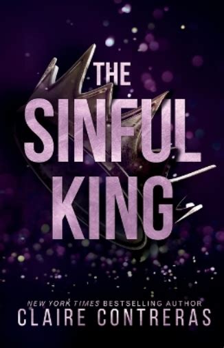 The Sinful King by Claire Contreras is a romantic royals standalone story full of chemistry, angst, love, and dreamy delicious princes. . The sinful king by claire contreras epub download